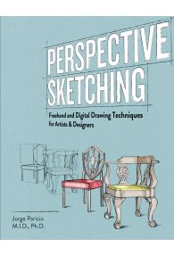 Perspective Sketching: Freehand and Digital Drawing Techniques for Artists & Designers